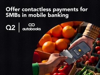 Offer Contactless Payments for SMBs in Mobile Banking