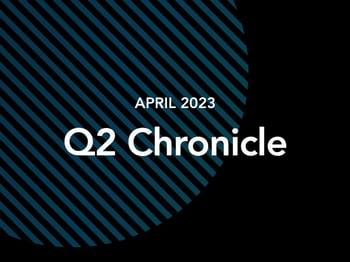 Get the Latest News and Updates from Q2—April 2023