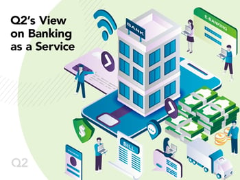 Q2’s View on Banking as a Service
