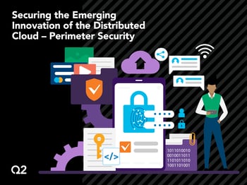 Securing the Emerging Innovation of the Distributed Cloud – Perimeter Security