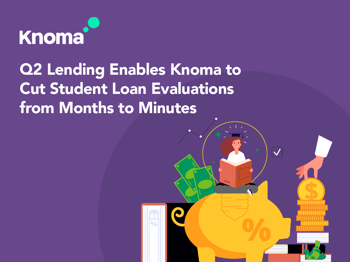 Q2 Lending Enables Knoma to Cut Student Loan Evaluations from Months to Minutes